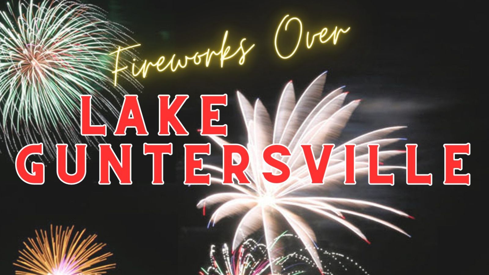 Fireworks Over Lake Guntersville – Rocket City Mom  Huntsville events,  activities, and resources for families.