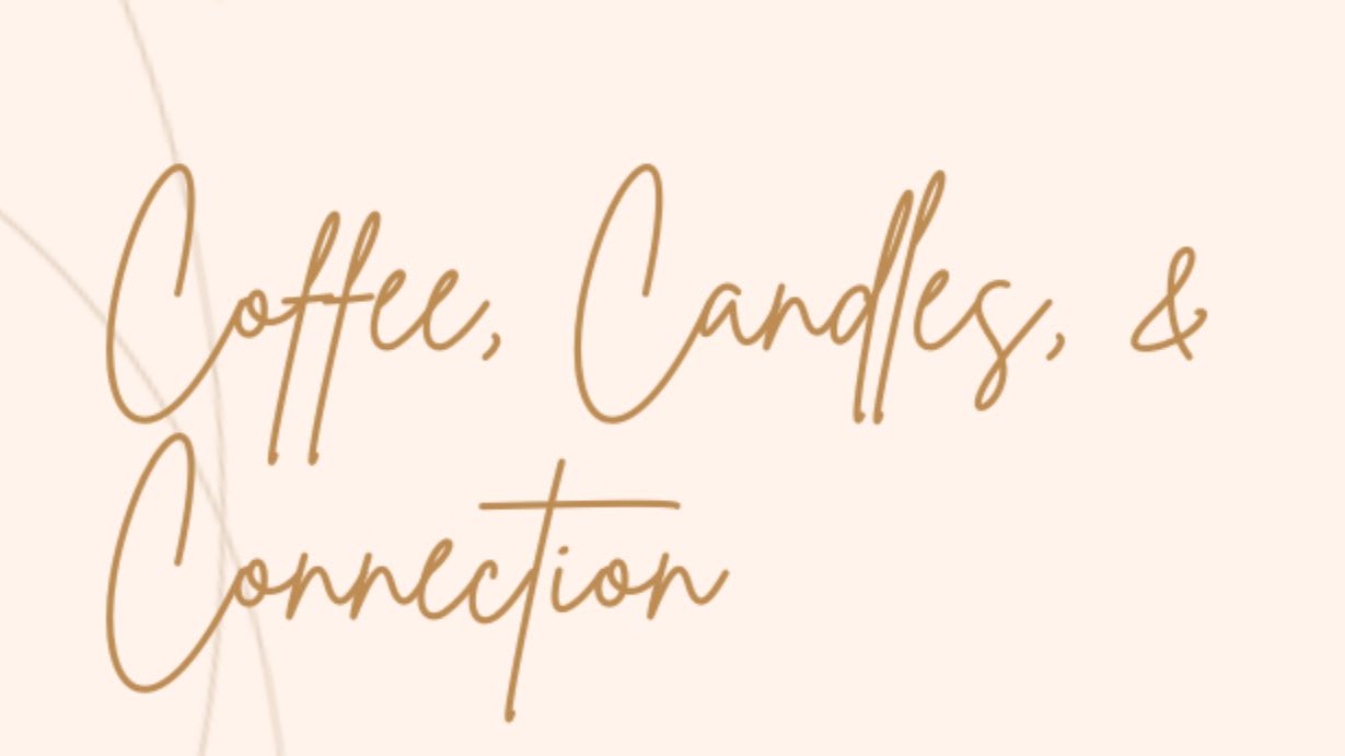 Coffee, Candles & Connection