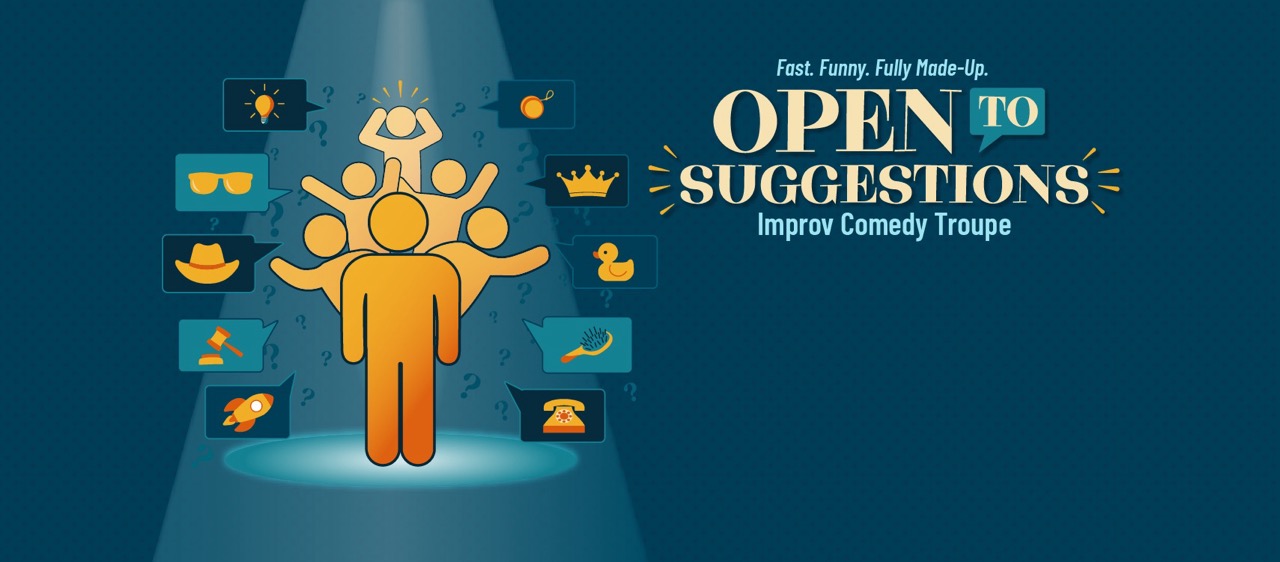 Open to Suggestions Improv Show