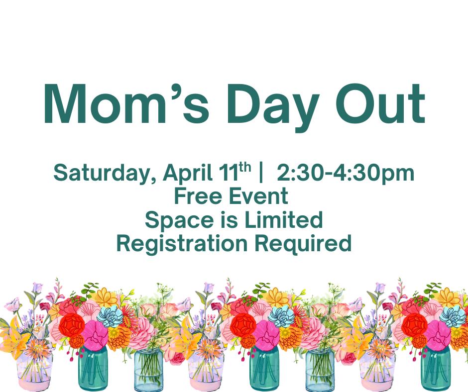 Make A Way Foundation Mom’s Day Out