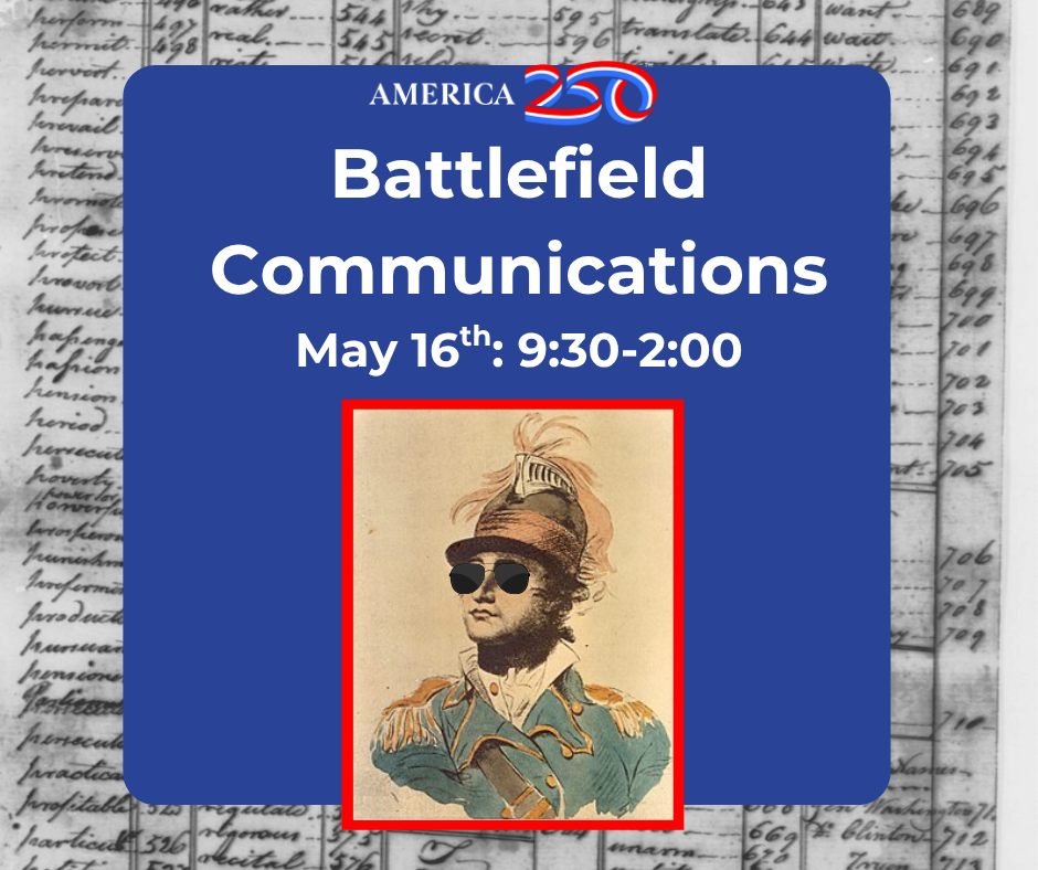 America 250: Battlefield Communications