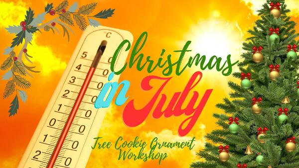 Christmas in July: Tree Cookie Ornament Workshop